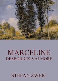 Marceline Desbordes-Valmore - Stefan Zweig - ebook