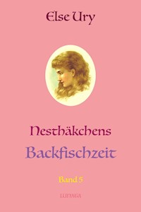 Nesthäkchens Backfischzeit - Else Ury - ebook