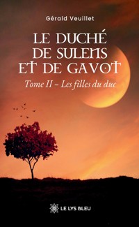 Le duché de Sulens et de Gavot - Gérald Veuillet - ebook