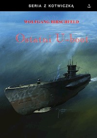 Ostatni U-boot - Hirschfeld Wolfgang - książka
