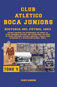 Club atlético Boca Juniors 1953 V - Ulises Barreiro - ebook