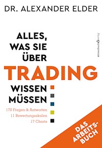 Alles, was Sie über Trading wissen müssen - Das Arbeitsbuch - Elder Alexander - ebook