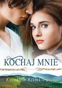 Bieszczadzka Rapsodia Kochaj mnie - Karolina Klimkiewicz - książka