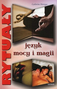 Rytuały język mocy i magii - Herriger Catherine - książka