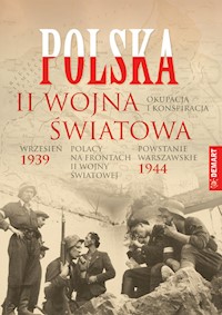 Polska 1939-1945 Wrzesień 39 Powstanie Warszawskie, Okupacja i konspiracja, Polacy na frontach II wojny -  - książka