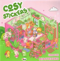 Cosy stickers. Urocze miasteczko - zbiorowa praca - książka