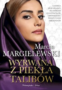 Wyrwana z piekła talibów - Marcin Margielewski - ebook + audiobook + książka