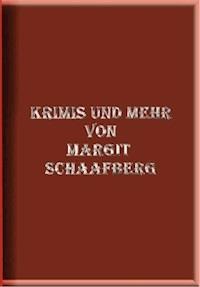 Kurze Krimis und mehr - Margit Schaafberg - ebook