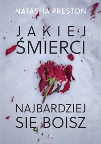 Jakiej śmierci najbardziej się boisz - Natasha Preston - ebook + książka