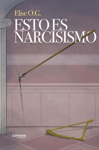Esto es narcisismo - Elise O. G. - ebook