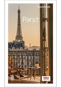 Paryż Travelbook - Pazik Aneta, Uchto Joanna, Żuławski Mateusz - książka
