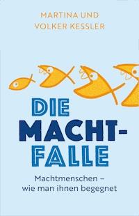 Die Machtfalle - Martina Kessler - ebook