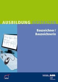 Bauzeichner / Bauzeichnerin -  - ebook