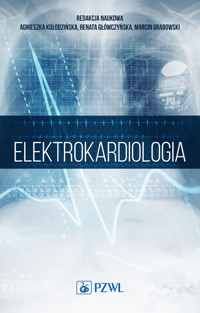 Elektrokardiologia - Renata Główczyńska, Marcin Grabowski, Agnieszka Kołodzińska - książka