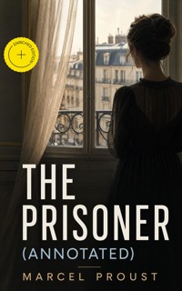 THE PRISONER (Annotated) - Proust Marcel - ebook