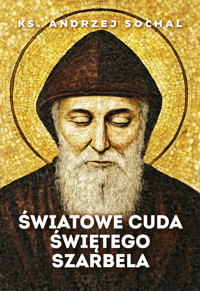 Światowe cuda świętego Szarbela (e-book) - ks. Andrzej Sochal - ebook