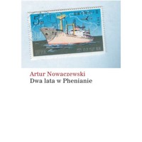 Dwa lata w Phenianie - Artur Nowaczewski - książka