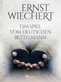Das Spiel vom deutschen Bettelmann - Ernst Wiechert - ebook
