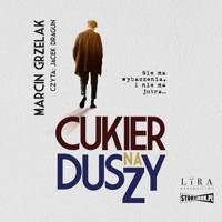 Cukier na duszy - Grzelak Marcin - ebook + audiobook + książka