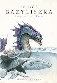 Podróż "Bazyliszka" - Marie Brennan - ebook