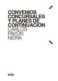 Convenios concursales y planes de continuación - Carlos Pavón Neira - ebook