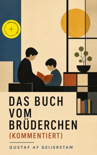 Das Buch vom Brüderchen (Kommentiert) - Gustaf af Geijerstam - ebook