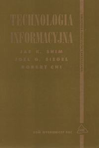Technologia informacyjna - Jae K. Shim, Joel G. Siegel, Robert Chi - ebook