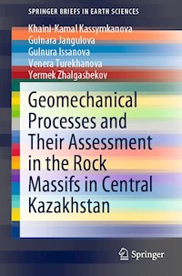 Geomechanical Processes and Their Assessment in the Rock Massifs in Central Kazakhstan - Khaini-Kamal Kassymkanova - ebook