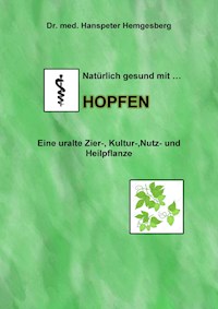 Natürlich gesund mit Hopfen - Dr. Hanspeter Hemgesberg - ebook