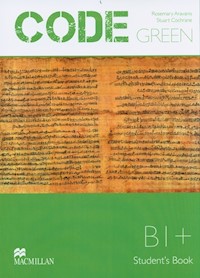 Code Green Student's Book B1+ - Aravanis Rosemary, Cochrane Stuart - książka
