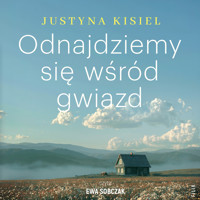 Odnajdziemy się wśród gwiazd - Justyna Kisiel - ebook + audiobook + książka