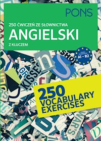250 ćwiczeń ze słownictwa angielski z kluczem - Piefke-Wagner Birgit - książka
