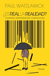 ¿Es real la realidad? - Paul Watzlawick - ebook