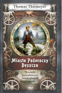 Miasto Pożeraczy Deszczu - Thomas Thiemeyer - ebook