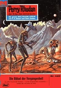 Perry Rhodan 420: Rätsel der Vergangenheit - Clark Darlton - ebook