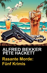 Rasante Morde: Fünf Krimis - Alfred Bekker - ebook