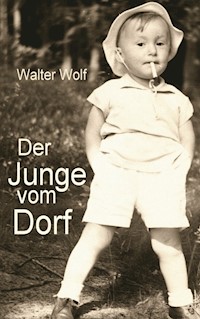 Der Junge vom Dorf - Wolf Walter - ebook