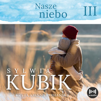 Nasze niebo - Kubik Sylwia - ebook + audiobook + książka