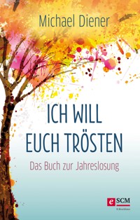 Ich will euch trösten - Michael Diener - ebook