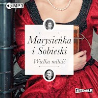 Marysieńka i Sobieski. Wielka miłość - Kienzler  Iwona - ebook + audiobook