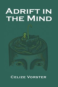 Adrift in the Mind - Celize Vorster - ebook