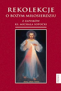 Rekolekcje o Bożym Miłosierdziu z zapisków ks. Michała Sopoćki - Sopoćko Michał - książka