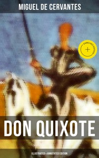 DON QUIXOTE (Illustrated & Annotated Edition) - Miguel de Cervantes - ebook
