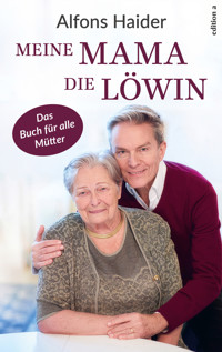 Meine Mama, die Löwin - Alfons Haider - ebook