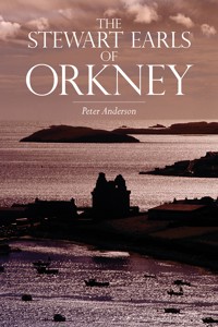 The Stewart Earls of Orkney - Peter Anderson - ebook