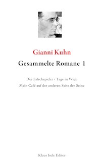 Gesammelte Romane 1 - Gianni Kuhn - ebook