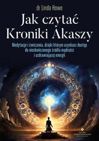 Jak czytać Kroniki Akaszy - dr Linda Howe - ebook