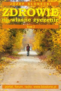 Zdrowie na własne życzenie Tom 2 - Józef Słonecki - książka