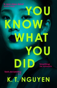 You Know What You Did - K. T. Nguyen - ebook