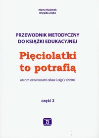 Pięciolatki to potrafią część 2 Przewodnik metodyczny - Nazimek Marta, Zięba Brygida - książka